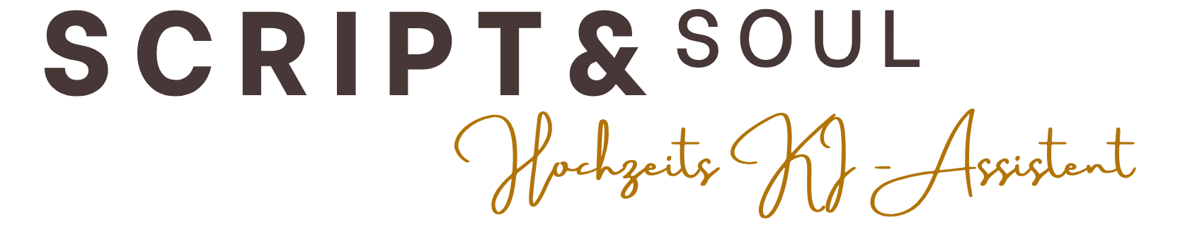 SCRIPT & SOUL — Hochzeits-KI-Assistent